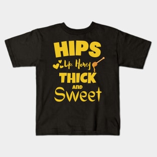 Hips Like Honey Kids T-Shirt